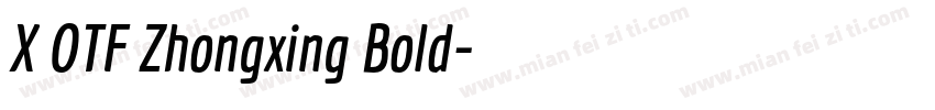 X OTF Zhongxing Bold字体转换